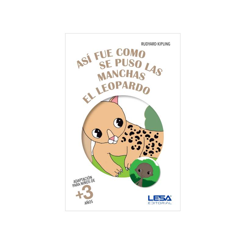 Libro Asi Fue Como Se Puso Manchas Al Leopardo Lesa Editorial